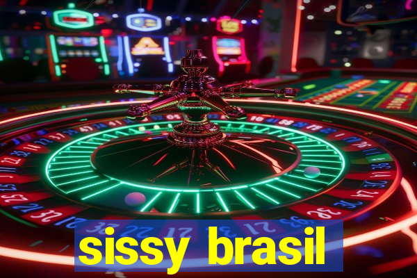 sissy brasil